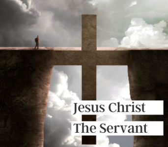 Christ, The Servant