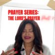 The Lord’s Prayer – Part 3