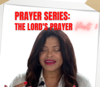 The Lord’s Prayer – Part 3