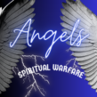 Angels in Spiritual Warfare