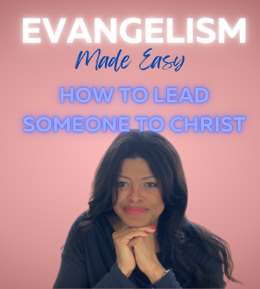 Evangelism: How to lead someone to Christ