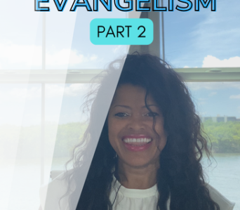 Evangelism Part 2 – Using Your Testimony