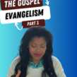 Evangelism Part 3 – The Gospel and Sinner’s Prayer