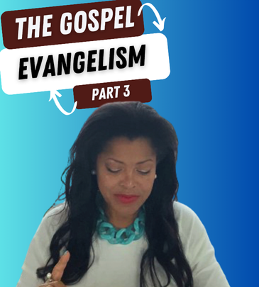 Evangelism Part 3 – The Gospel and Sinner’s Prayer