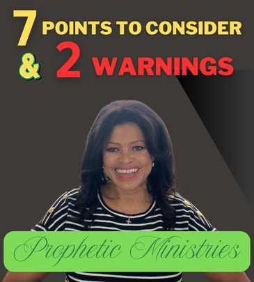 7 points to consider and 2 warnings for the prophetic ministry