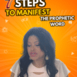 7 Steps for the Fulfillment of the Prophetic Word
